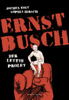 Ernst Busch - Der letzte Prolet