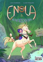 Enola & die fantastischen Tiere - Band 2: Rettet die Einhörner!