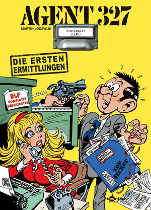 Agent 327 - Bd.01: Die ersten Ermittlungen