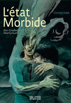 L'état Morbide: Ein Großstadt-Martyrium (Gesamtausgabe)