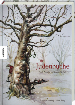 Die Judenbuche: Nach Annette von Droste-Hülshoff