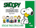 Snoopy und die Peanuts 3: Solche Tage lob ich mir