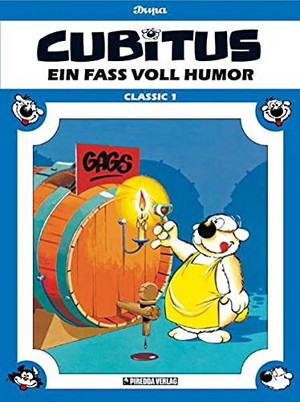 Cubitus - Classic 1: Ein Fass voll Humor