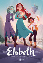 Elsbeth - 1. Der Fluch der Schönen Stille