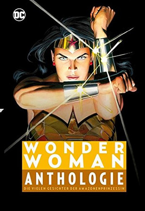 Wonder Woman - Anthologie: Die vielen Gesichter der Amazonenprinzessin