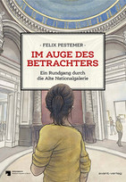 Im Auge des Betrachters: Ein Rundgang durch die Alte Nationalgalerie
