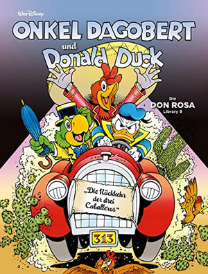 Onkel Dagobert und Donald Duck: Die Rückkehr der drei Caballeros (Die Don Rosa Library 9)