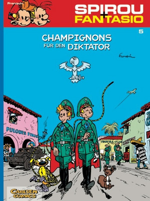 Spirou & Fantasio 05: Champignons für den Diktator