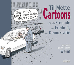 Cartoons für die Freunde der Freiheit, der Demokratie und einer guten Flasche Wein!