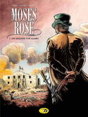 Moses Rose - 1: Die Ballade von Alamo
