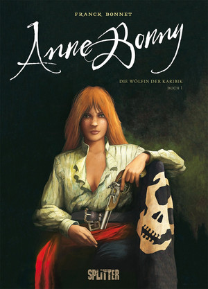 Anne Bonny - Die Wölfin der Karibik: Buch 1