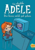 Die schreckliche Adele 01: Das kann nicht gut gehen