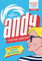 Andy - A Factual Fairytale: Leben und Werk von Andy Warhol