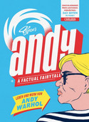 Andy - A Factual Fairytale: Leben und Werk von Andy Warhol