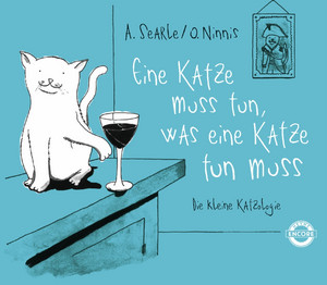 Eine Katze muss tun, was eine Katze tun muss: Die kleine Katzologie