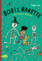 Boris, Babette und lauter Skelette