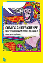 Comics an der Grenze: Sub/Versionen von Form und Inhalt