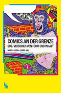 Comics an der Grenze: Sub/Versionen von Form und Inhalt