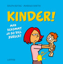 Kinder! - Man bekommt ja so viel zurück!