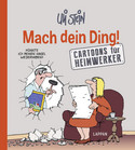 Mach Dein Ding! - Cartoons für Heimwerker