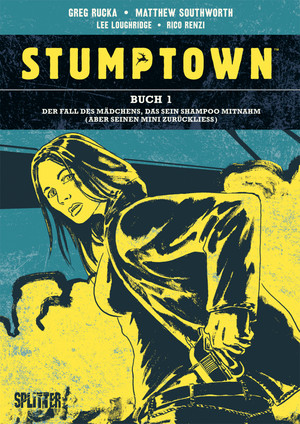 Stumptown - Buch 1: Der Fall des Mädchens, das sein Shampoo mitnahm (aber seinen Mini zurückließ)