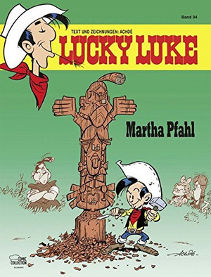 Lucky Luke 94: Martha Pfahl