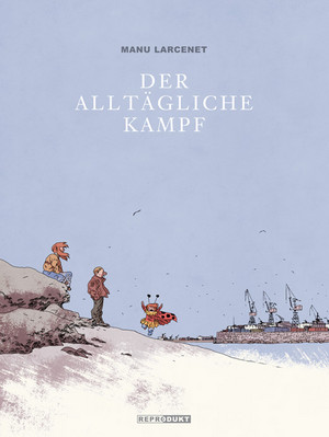 Der alltägliche Kampf - Gesamtausgabe