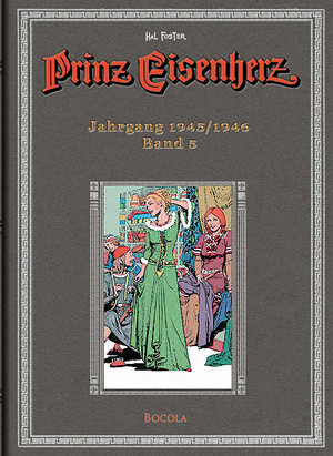 Prinz Eisenherz: Hal Foster-Gesamtausgabe - Band 5: Jahrgang 1945/1946