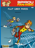 Spirou & Fantasio 45: Flut über Paris