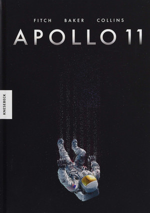 Apollo 11: Die Geschichte der Mondlandung von Neil Armstrong, Buzz Aldrin und Michael Collins