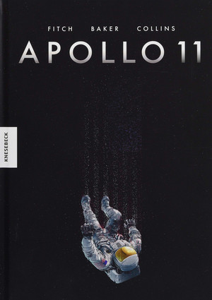 Apollo 11: Die Geschichte der Mondlandung von Neil Armstrong, Buzz Aldrin und Michael Collins