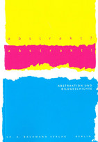 abstrakt? abstrakt! - Abstraktion und Bildgeschichte