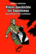 Kleine Geschichte des Zapatismus: Ein schwarz-roter Leitfaden