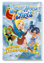 DC Super Hero Girls: Ab in die Metropolis High