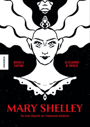 Mary Shelley - Die Comic-Biografie der Frankenstein-Schöpferin
