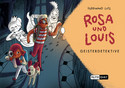 Rosa und Louis (2): Geisterdetektive