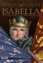 Königliches Blut 01: Isabella - Die Wölfin von Frankreich, Bd.1