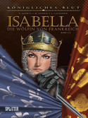 Königliches Blut 01: Isabella - Die Wölfin von Frankreich, Bd.1