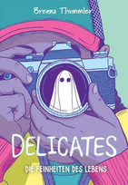 Delicates: Die Feinheiten des Lebens