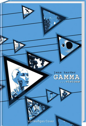 GAMMA ...visions (Die große Erzählung 4)