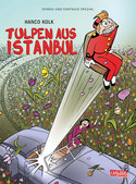 Spirou & Fantasio Spezial 40: Tulpen aus Istanbul