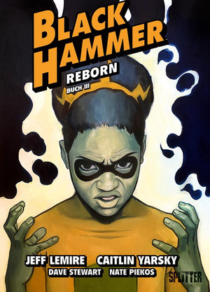 Black Hammer - Bd. 7: Reborn - Buch 3