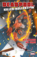 Deadpool - Killer-Kollektion 16: Mit Karacho ins Chaos