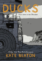 Ducks - Zwei Jahre in den Ölsanden