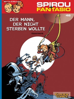 Spirou & Fantasio 46: Der Mann, der nicht sterben wollte