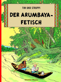 Tim und Struppi 05: Der Arumbaya-Fetisch