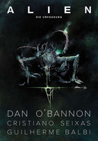 Alien: Die Urfassung - Basierend auf dem ursprünglichen Drehbuch von Dan O'Bannon