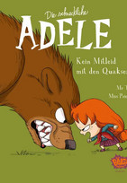 Die schreckliche Adele 07: Kein Mitleid mit den Quaksern!