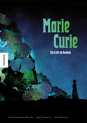 Marie Curie: Ein Licht im Dunkeln