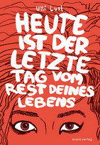 Heute ist der letzte Tag vom Rest deines Lebens